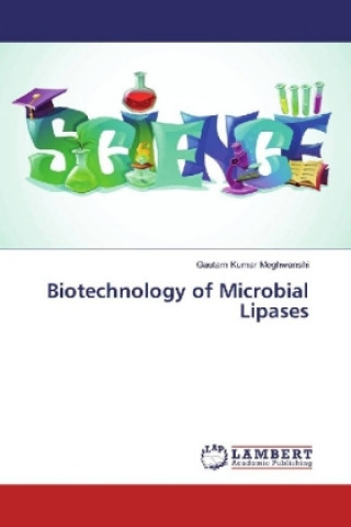 Kniha Biotechnology of Microbial Lipases Gautam Kumar Meghwanshi