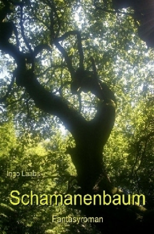Knjiga Schamanenbaum Ingo Laabs