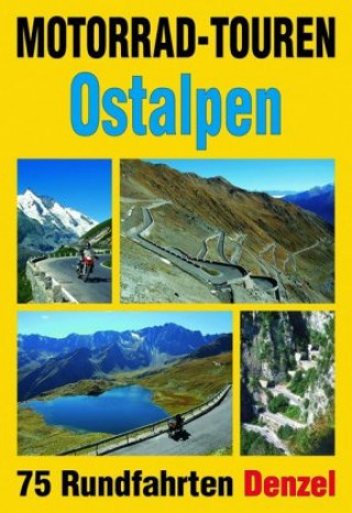 Kniha Motorrad-Touren Ostalpen Harald Denzel