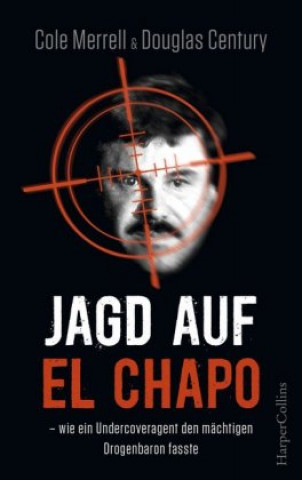 Kniha Jagd auf El Chapo Andrew Hogan