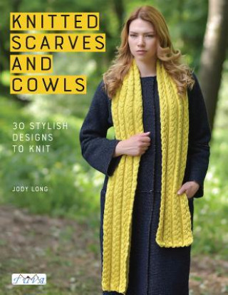 Kniha Knitted Scarves and Cowls Jody Long