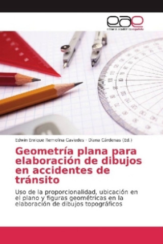 Kniha Geometría plana para elaboración de dibujos en accidentes de tránsito Edwin Enrique Remolina Caviedes