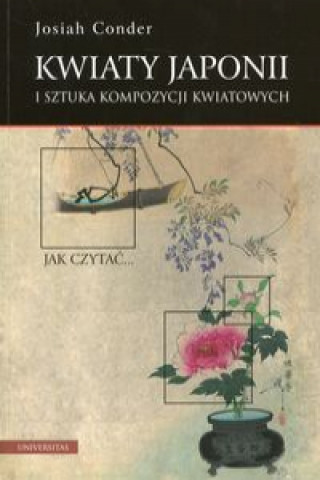 Книга Kwiaty Japonii i sztuka kompozycji kwiatowych Josiah Conder