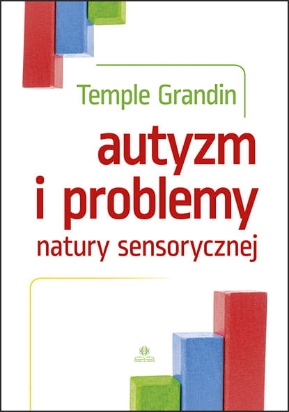 Kniha Autyzm i problemy natury sensorycznej Temple Grandin