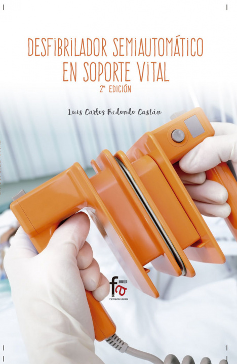 Kniha Desfibrilador semiautomático en soporte vital Luis Carlos Redondo Castán