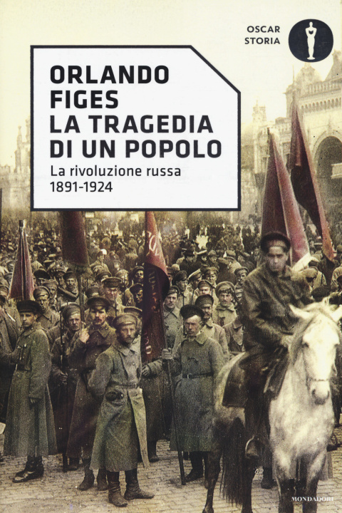 Kniha La tragedia di un popolo. La rivoluzione russa 1891-1924 Orlando Figes