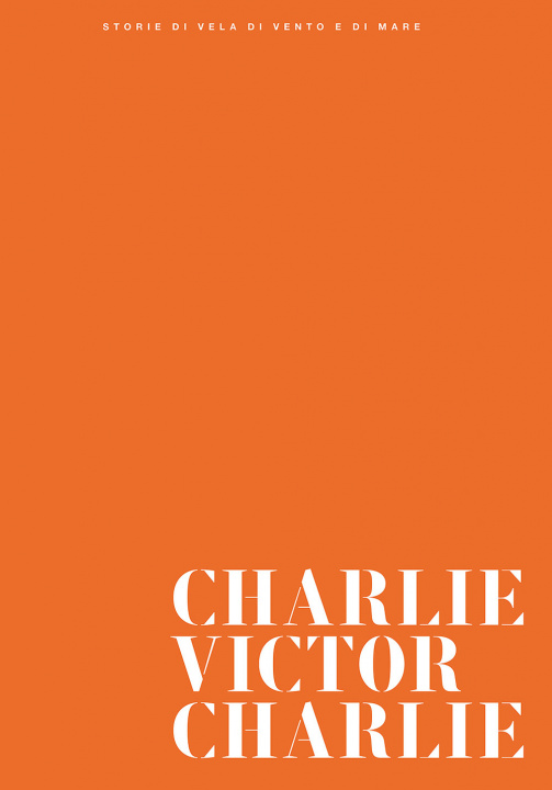 Könyv Charlie Victor Charlie O. Sartor