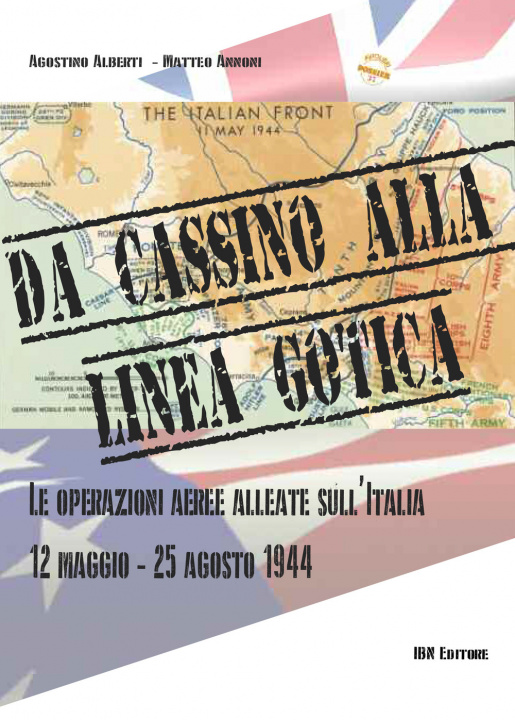 Książka Da cassino alla linea gotica. Le operazioni alleate sull'Italia. 12 maggio-24 agosto 1944 Agostino Alberti