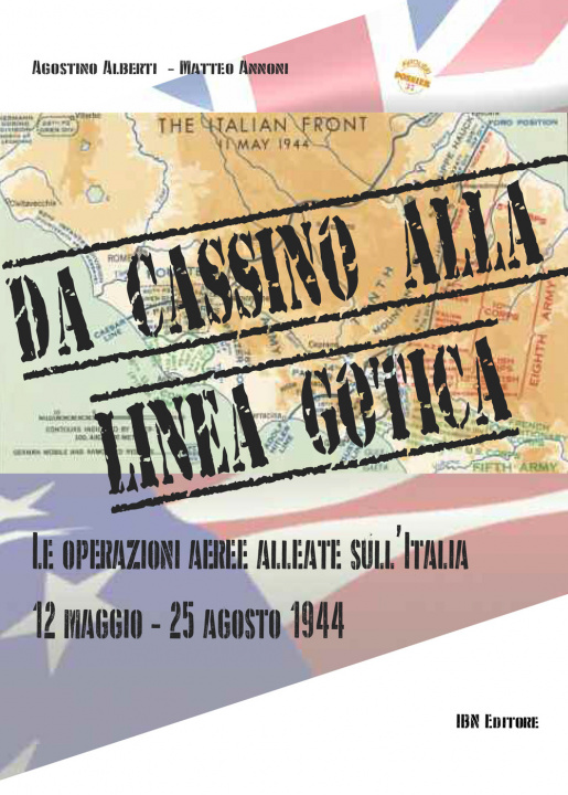 Knjiga Da cassino alla linea gotica. Le operazioni alleate sull'Italia. 12 maggio-24 agosto 1944 Agostino Alberti