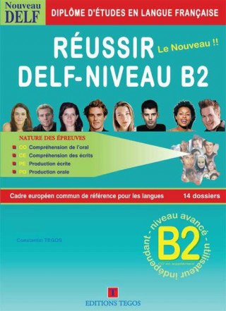 Könyv Réussir le Delf B2 + Corrigés + CD CONSTANTIN TEGOS