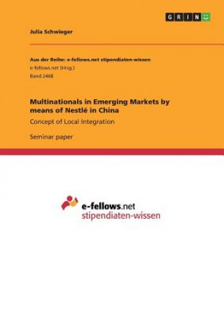 Libro Multinationals in Emerging Markets by means of Nestlé in China Julia Schwieger