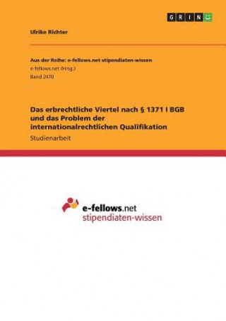 Libro Das erbrechtliche Viertel nach 1371 I BGB und das Problem der internationalrechtlichen Qualifikation Ulrike Richter