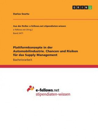 Kniha Plattformkonzepte in der Automobilindustrie. Chancen und Risiken für das Supply Management Darius Scurtu