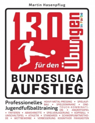 Kniha 130 Übungen für den Bundesliga-Aufstieg Martin Hasenpflug