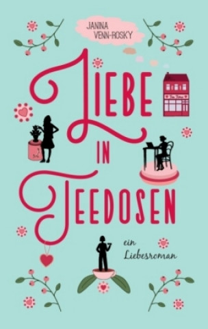 Kniha Liebe in Teedosen Janina Venn-Rosky