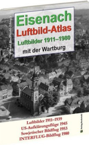 Książka EISENACH - Luftbild-Atlas - 1911-1980 Harald Rockstuhl