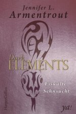 Книга Dark Elements 02 - Eiskalte Sehnsucht Jennifer L. Armentrout