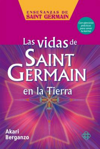 Kniha Las Vidas de Saint Germain En La Tierra Akari Berganzo