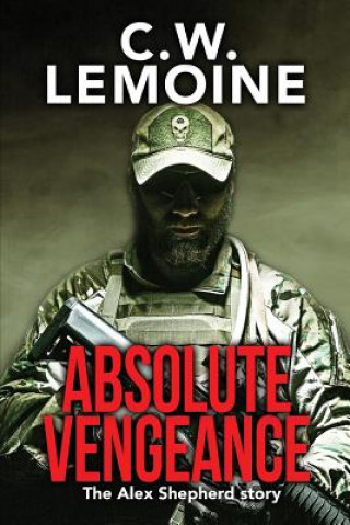 Kniha Absolute Vengeance C. W. Lemoine