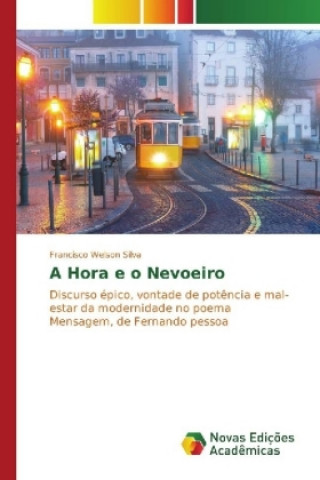 Kniha A Hora e o Nevoeiro Francisco Welson Silva