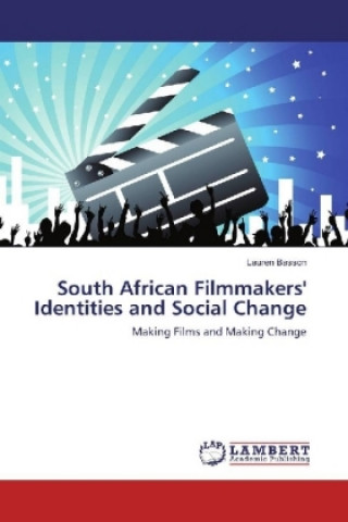 Kniha South African Filmmakers' Identities and Social Change Lauren Basson