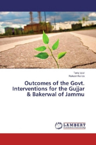 Książka Outcomes of the Govt. Interventions for the Gujjar & Bakerwal of Jammu Tariq Iqbal