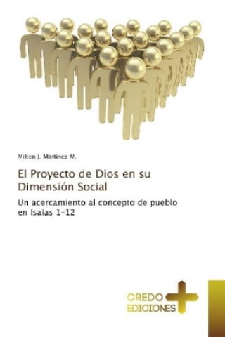 Libro El Proyecto de Dios en su Dimensión Social Milton J. Martínez M.