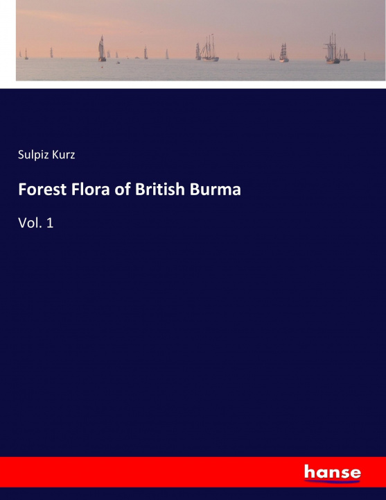 Carte Forest Flora of British Burma Sulpiz Kurz