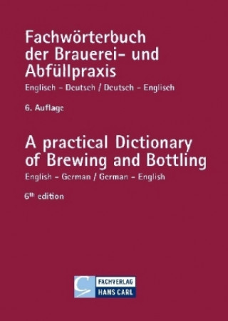 Carte Fachwörterbuch der Brauerei- und Abfüllpraxis englisch-deutsch / deutsch-englisch Thomas Bühler