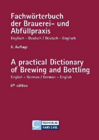 Knjiga Fachwörterbuch der Brauerei- und Abfüllpraxis englisch-deutsch / deutsch-englisch Thomas Bühler