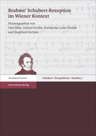 Книга Brahms' Schubert-Rezeption im Wiener Kontext Otto Biba