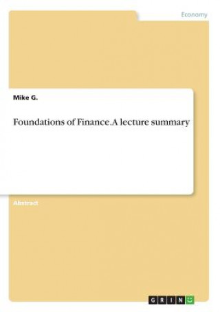 Carte Foundations of Finance. A lecture summary Mike G