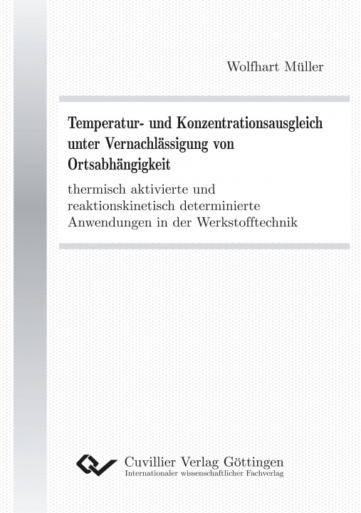 Książka Temperatur- und Konzentrationsausgleich unter Vernachlässigung von Ortsabhängigkeit thermisch aktivierte und reaktionskinetisch determinierte Anwendun Wolfhart Müller