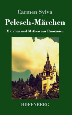 Kniha Pelesch-Marchen Carmen Sylva