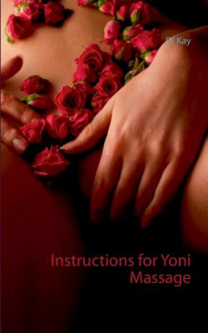 Könyv Instructions for Yoni Massage Di Kay