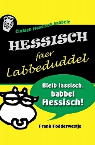 Kniha Hessisch fäer Labbeduddel Frank Fodderwestje