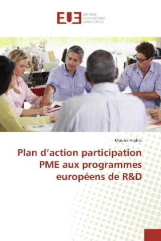 Książka Plan d'action participation PME aux programmes européens de R&D Mounir Hadria