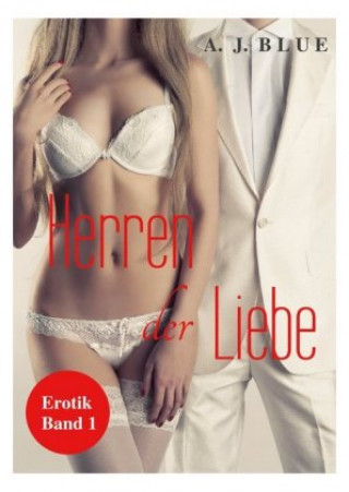 Kniha Herren der Liebe A. J. Blue