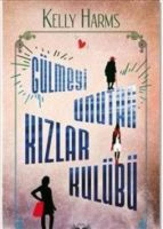 Livre Gülmeyi Unutan Kizlar Kulübü Kelly Harms