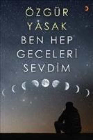 Knjiga Ben Hep Geceleri Sevdim Özgür Yasak