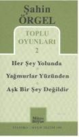 Book Toplu Oyunlari 2 Hersey Yolunda - Yagmurlar Yüzünden - Ask Bir Sey Degildir Sahin Örgel