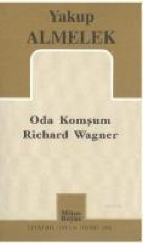 Kniha Oda Komsum Richard Wagner Yakup Almelek