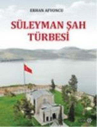 Buch Süleyman Sah Türbesi Erhan Afyoncu