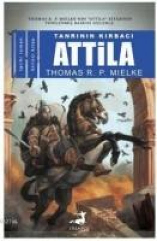 Könyv Tanrinin Kirbaci Attila I Thomas R. P. Mielke