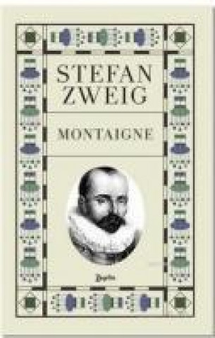 Knjiga Montaigne Stefan Zweig