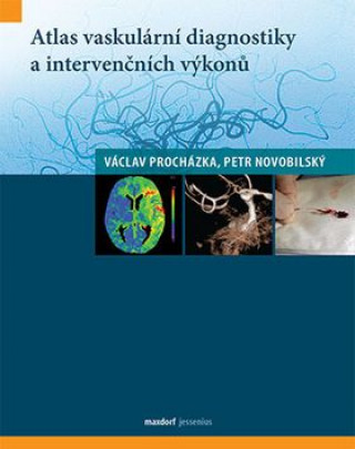 Livre Atlas vaskulární diagnostiky a intervenčních výkonů Václav Procházka