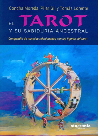 Kniha El tarot y su sabiduría ancestral : compendio de mancias relacionadas con las figuras del tarot CONCHA MOREDA