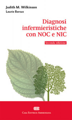 Könyv Diagnosi infermieristiche con NOC e NIC Judith M. Wilkinson