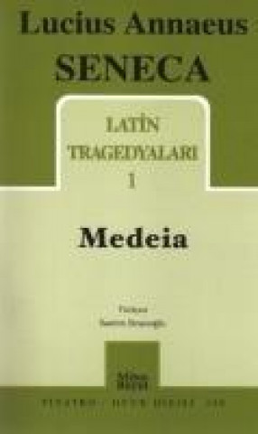 Könyv Latin Tragedyalari 1 Medeia Lucius Annaeus Seneca