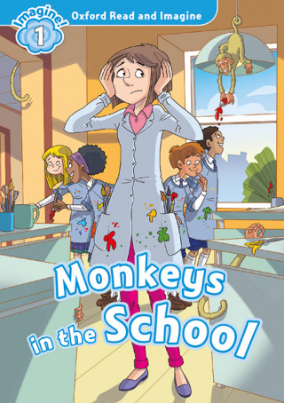 Könyv Oxford Read and Imagine: Level 1: Monkeys in School Audio Pack Paul Shipton